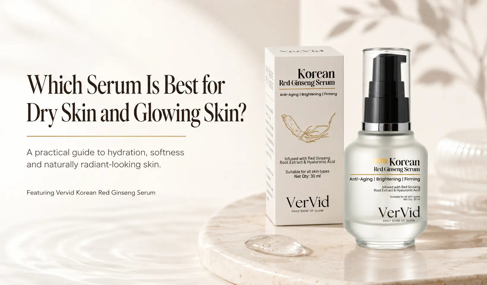 Vervid Korean Red Ginseng Serum featured as the best serum for dry skin and glowing skin