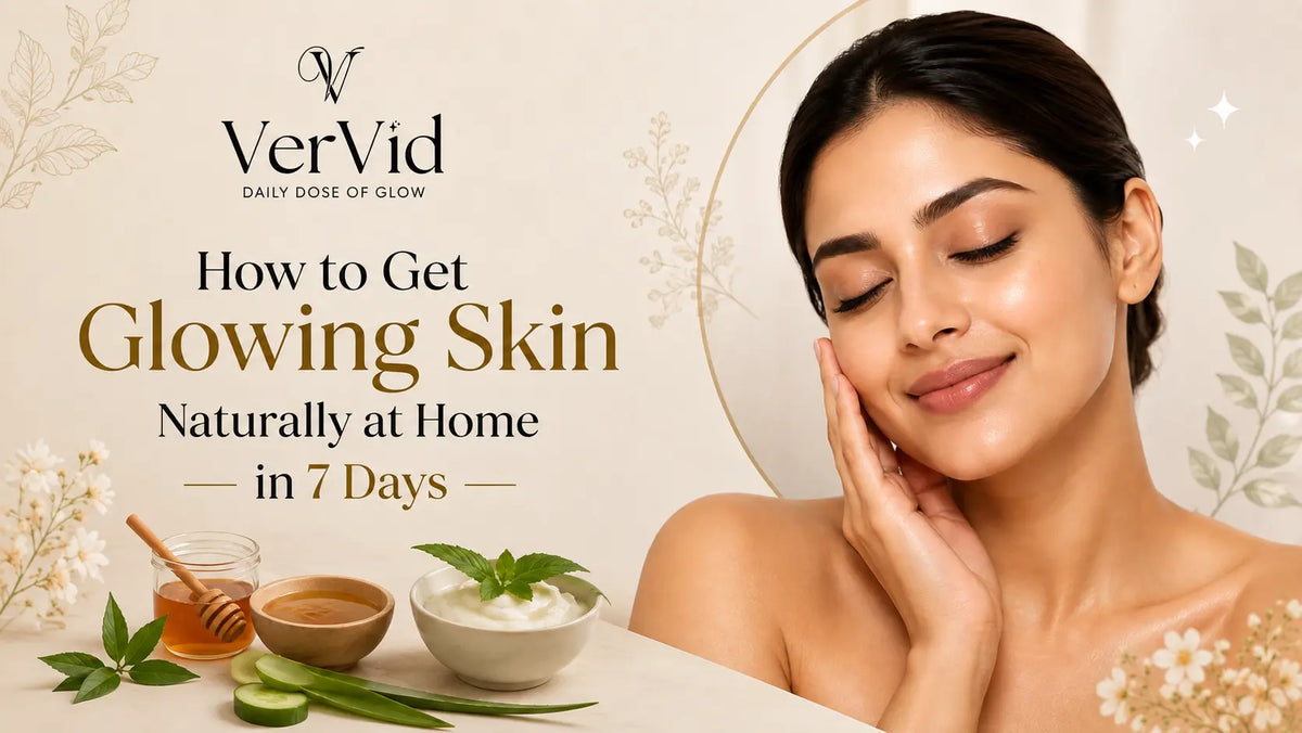 How to Get Glowing Skin Naturally at Home in 7 Days